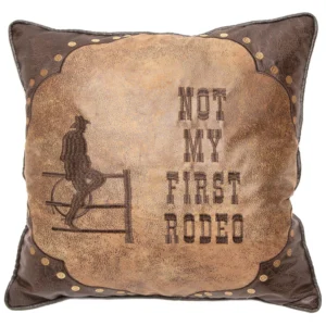 Not My First Rodeo Pillow