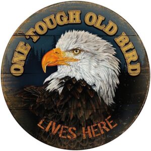 One Tough Old Bird – Bald Eagle – 21" Round Wood Sign