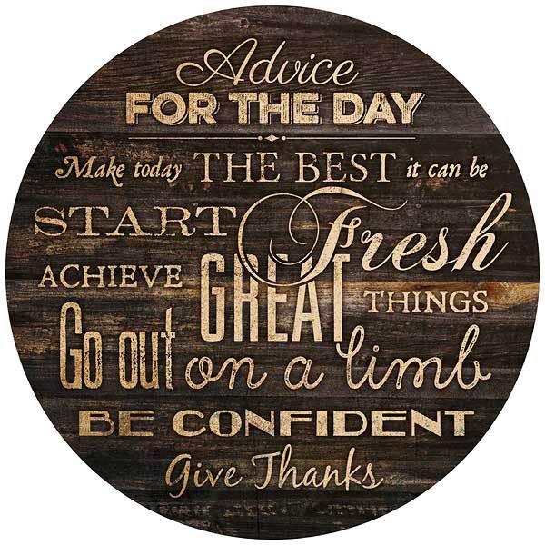 Advice for the Day 12" Round Wood Sign
