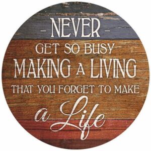 Make a Life 12" Round Wood Sign