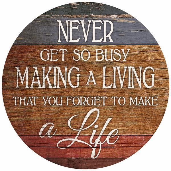 Make a Life 12" Round Wood Sign