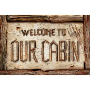 Welcome to our Cabin - 12" x 18" Wood Sign