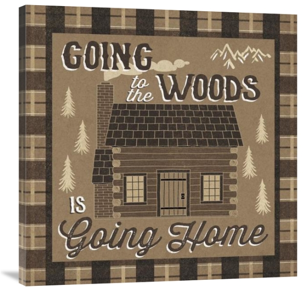 Going to the Woods Is Going Home – Gallery Wrapped Canvas