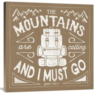 The Mountains Are Calling and I Must Go – Gallery Wrapped Canvas
