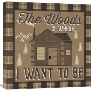 The Woods Is Where I Want to Be – 24″ x 24″ Gallery Wrapped Canvas