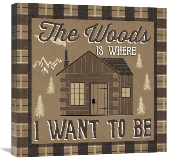 The Woods Is Where I Want to Be – 24″ x 24″ Gallery Wrapped Canvas