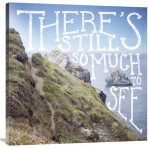 There’s Still So Much to See - Coastal Adventures - Gallery Wrapped Canvas