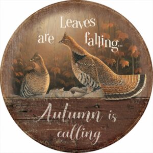 Autumn is Calling - Ruffed Grouse - 12" Round Wood Sign
