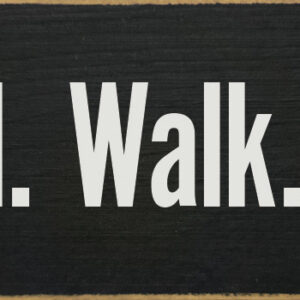 Crawl. Walk. Fish. - 3.5″ x 10″ Small Wooden Fishing Sign