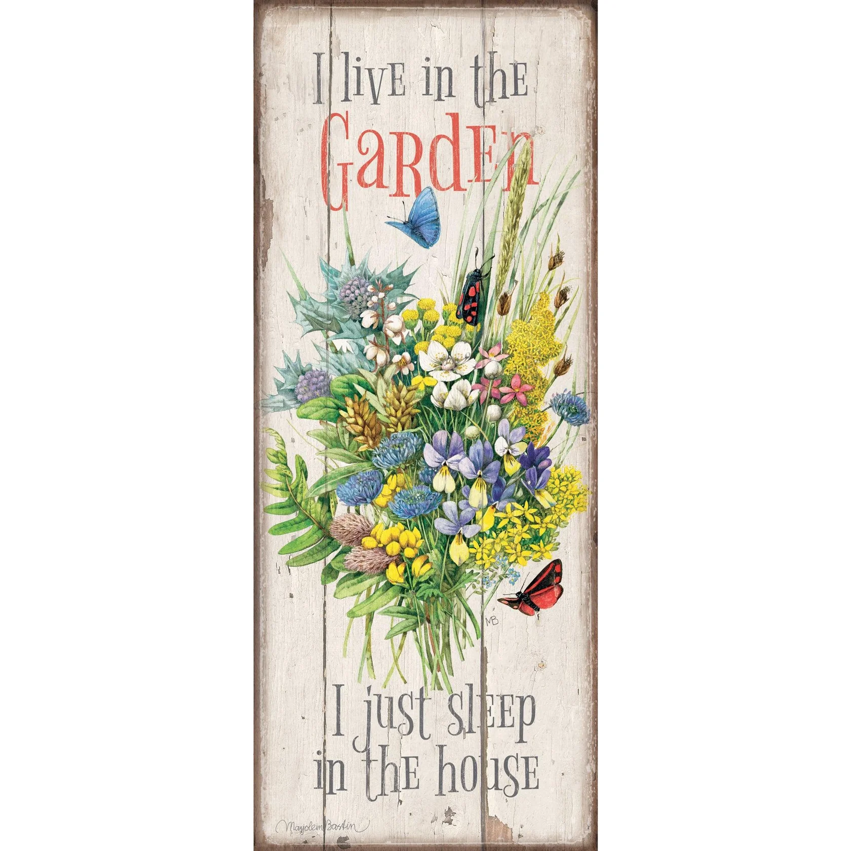 I Live in the Garden - 12" x 30" Wood Sign