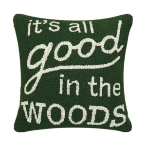 It's All Good in the Woods Hook Pillow 16×16