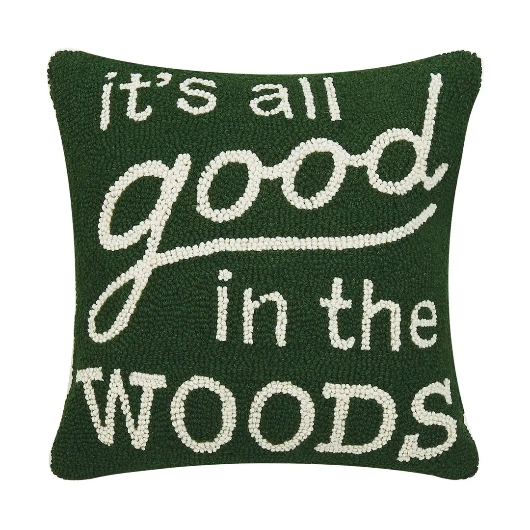 It's All Good in the Woods Hook Pillow 16×16