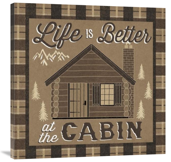 Life Is Better at the Cabin - Gallery Wrapped Canvas