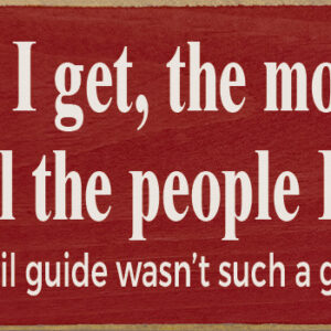The older I get, the more I think about all the people I've lost... - 3.5″ x 10″ Small Wooden Sign